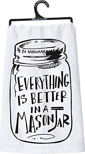 Everything is Better in a Mason Jar Dish Towel by Primitives by Kathy 28 x 28